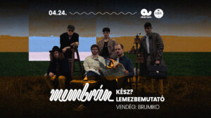Membr&aacute;n: K&eacute;sz? lemezbemutat&oacute;, Vend&eacute;g: Brumiko